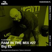 Flashback 02.03.24 — RAM In The Mix — BIG EL
