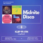 MidNite Disco Episode 04 - 99.1 FM KLBP - 06/15/2024