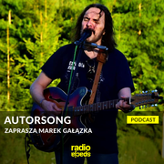 AUTORSONG #15 x Marek Gałązka x radiospacja [18-06-2022]