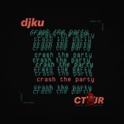 Crash The Party Vol. 1 (featuring DJ KU)