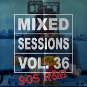 Mixed Sessions Vol. 36 (90s R&B)