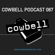 Cowbell podcast 087 with Ed Mahon