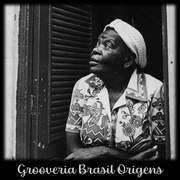 Grooveria Brasil #104 (30 jan 25) ORIGENS