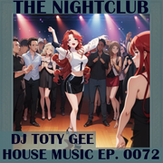 The Nightclub House Music Ep. 0072