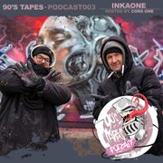 90's Tapes Podcast #003 - Inkaone - Hosted by Cors One