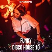 Groove Funky Disco House 10