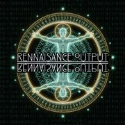 Rennaisance Output