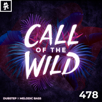 478 - Monstercat Call of the Wild: Dubstep x Melodic Bass