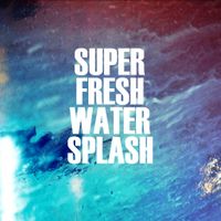 Super Fresh Water Splash