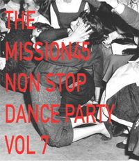 The Mission45 Non-Stop Party Mix Vol 7!