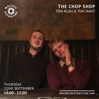 The Chop Shop with Tom Rush & Tom Want (September '22)