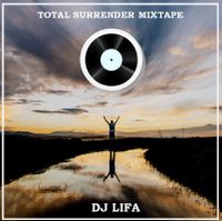 DJ Lifa - Swahili Worship Songs | Gospel Music Praise & Worship |Gospel Songs Mix #TotalSurrender 8