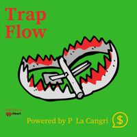 Trap Flow Powered by P La Cangri