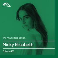 The Anjunadeep Edition 478 with Nicky Elisabeth