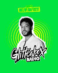 Glitterbox Radio Show 325: Presented By Melvo Baptiste