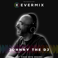 Evermix Presents Johnny The DJ