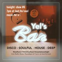 Yel´s Bar No. 6 - house deep disco soulful