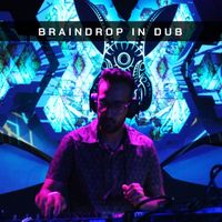 Braindrop in Dub - Psychill mix