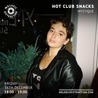 Hot Club Snacks with Mystique (December '22)