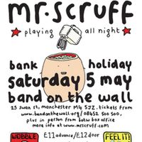 Mr Scruff live DJ mix from Band On The Wall, Manchester, Saturday May 5th 2012