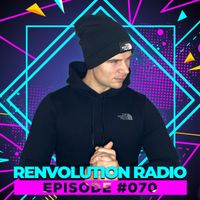 Renvolution Radio #070