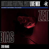 Zed Bias - Outlook Live Series 2017 