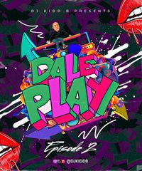 Kidd B Presents: Dale Play (Episode 2)