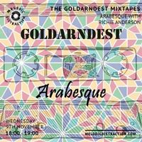 The Goldarndest Mixtapes: Arabesque with Richie Anderson (November '22)
