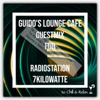 Guido’s Lounge Café Guestmix for Radiostation 7Kilowatte (select)