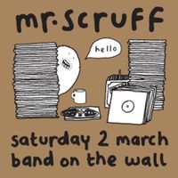 Mr Scruff DJ Mix from Band on the Wall, Manchester, Sat 2nd March 2013