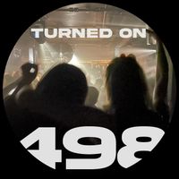 Turned On 498: Alma Negra, Yuksek, Austin Ato, Jesse Bru, Javontte