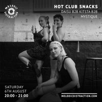 Hot Club Snacks with Daisu b2b Kitsta b2b Mystique (August '22)