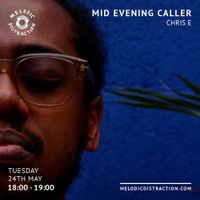 Mid Evening Caller with ChrisE (May '22)