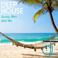 Deep House Retro Sunday Chill Mix by DJose