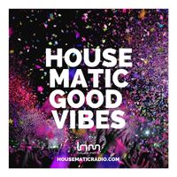 Various Artist - Housematic Radio Good Vibes #39 ( Melodic Deep Vocal House  )