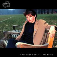 A Way From Home #5: Pat Nevin