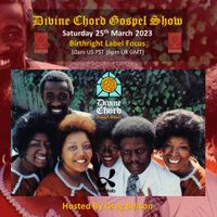 Divine Chord Gospel Show pt. 138 - Birthright Label Feature Focus