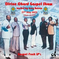 Divine Chord Gospel Show pt. 140 - Gospel Funk LP's