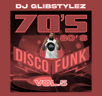 DJ GlibStylez - 70's 80's Disco Funk Vol.5