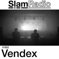 #SlamRadio - 502 - Vendex