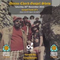 Divine Chord Gospel Show pt. 134 - Gospel Funk LP Tracks
