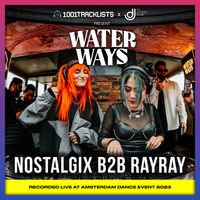Nostalgix b2b RayRay - 1001Tracklists x DJ Lovers Club pres. Water Ways ADE 2023
