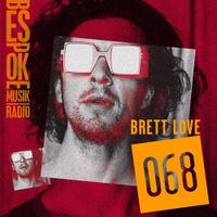 Bespoke Musik Radio 068 : Brett Love