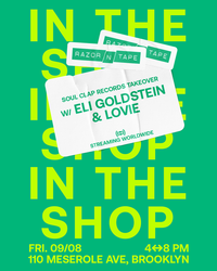 In The Shop: Soul Clap Records Takeover with Eli Goldstein & Lovie