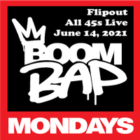 Boom Bap Mondays! Flipout - ALL 45s Live - June 14, 2021
