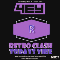 4EY Retro Clash Todays Vibe Mix 3