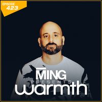 MING Presents Warmth Episode 423