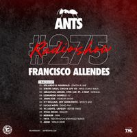 ANTS RADIO SHOW 275 hosted by Francisco Allendes