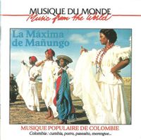 La Maxima de Manungo | Musique Populaire de Colombie