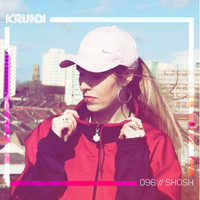 KRUNK Guest Mix 096 :: SHOSH (24 hr Garage Girls / UK) (Live on boxout.fm)